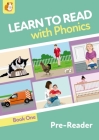 Learn To Read With Phonics Pre Reader Book 1 By Sally Jones, Amanda Jones, Annalisa Jones (Illustrator) Cover Image