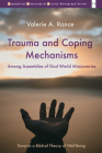 Trauma and Coping Mechanisms among Assemblies of God World Missionaries By Valerie A. Rance Cover Image