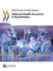 National Health Accounts of Kazakhstan By Oecd Cover Image