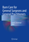 Burn Care for General Surgeons and General Practitioners Cover Image
