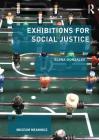 Exhibitions for Social Justice (Museum Meanings) Cover Image