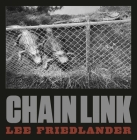 Lee Friedlander: Chain Link Cover Image