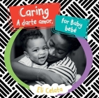Caring for Baby/A Darte Amor, Bebe By Eli Celata Cover Image
