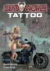 Deadworld: Tattoo By Ralph Griffith, Stuart Kerr, Jake Jacobson (Illustrator) Cover Image