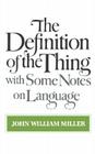 The Definition of the Thing: with Some Notes on Language Cover Image