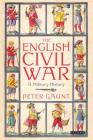The English Civil War: A Military History Cover Image