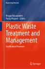 Plastic Waste Treatment and Management: Gasification Processes (Engineering Materials) By Rezgar Hasanzadeh (Editor), Parisa Mojaver (Editor) Cover Image