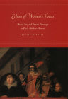 Echoes of Women's Voices: Music, Art, and Female Patronage in Early Modern Florence By Kelley Harness Cover Image