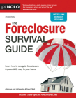 The Foreclosure Survival Guide: Keep Your House or Walk Away with Money in Your Pocket Cover Image