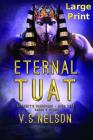 Eternal Tuat - Sekhmet's Guardians - Book Four By V. S. Nelson Cover Image