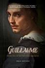 Guillaume: Book Two of the Triptych Chronicle By Prue Batten Cover Image