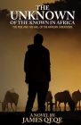 The Unknown of the Known in Africa By James Qeqe Cover Image