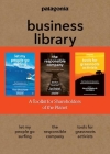 The Patagonia Business Library: Including Let My People Go Surfing, the Responsible Company, and Patagonia's Tools for Grassroots Activists By Yvon Chouinard, Vincent Stanley, Nora Gallagher (Editor) Cover Image