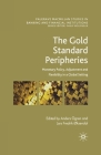 The Gold Standard Peripheries: Monetary Policy, Adjustment and Flexibility in a Global Setting (Palgrave MacMillan Studies in Banking and Financial Institut) By Anders Ögren, Lars Fredrik Øksendal Cover Image