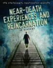 Near-Death Experiences and Reincarnation in History By Enzo George Cover Image