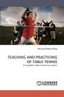 Teaching and Practicing of Table Tennis By Howard Zhenhao Zeng Cover Image