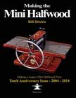 Making the Mini Halfwood: Making a Legacy Halfwood Press By Bill Ritchie Cover Image