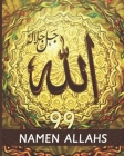 99 Namen Allahs: Gesegnete Namen und Attribute Allahs mit ihrer Bedeutung aus dem Koran By Aicha Mhamed Cover Image