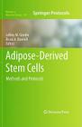 Adipose-Derived Stem Cells: Methods and Protocols (Methods in Molecular Biology #702) By Jeffrey M. Gimble (Editor), Bruce A. Bunnell (Editor) Cover Image