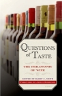 Questions of Taste: The Philosophy of Wine By Barry C. Smith Cover Image
