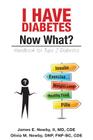 I Have Diabetes. Now What? Cover Image
