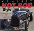 Classic Hot Rod Style: Traditional Hot Rod with New Millennium Make-Over Cover Image