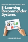 Analysis and Amelioration of E-Learning Recommender Systems By J. Saul Nicholas Cover Image