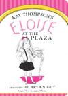 Eloise at The Plaza By Kay Thompson, Hilary Knight (Illustrator) Cover Image