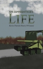 An Apprentice's Life By Kevin Patrick Harry O'Connor Cover Image