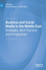 Business and Social Media in the Middle East: Strategies, Best Practices and Perspectives Cover Image