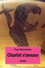 Charlot s'amuse By Paul Bonnetain Cover Image