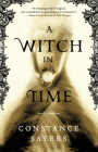 A Witch in Time By Constance Sayers Cover Image