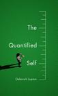 The Quantified Self By Deborah Lupton Cover Image