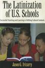 The Latinization of U.S. Schools: Successful Teaching and Learning in Shifting Cultural Contexts Cover Image
