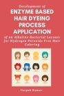 Development of Enzyme Based Hair Dyeing Process Application of an Alkaline Bacterial Laccase for Hydrogen Peroxide Free Hair Coloring Cover Image
