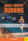 Cross-Country Running: The Best Training Plans for Peak Performance in the 5k, 1500m, 2000m, and 10k By Jeff Galloway Cover Image