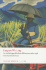 Empire Writing: An Anthology of Colonial Literature 1870-1918 (Oxford World's Classics) By Elleke Boehmer (Editor) Cover Image