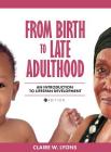 From Birth to Late Adulthood By Claire W. Lyons Cover Image