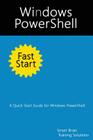 Windows PowerShell Fast Start: A Quick Start Guide for Windows PowerShell By Smart Brain Training Solutions Cover Image