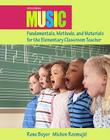 Music Fundamentals, Methods, and Materials for the Elementary Classroom Teacher By Rene Boyer, Michon Rozmajzl Cover Image