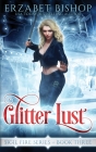 Glitter Lust By Erzabet Bishop Cover Image