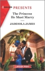 The Princess He Must Marry By Jadesola James Cover Image