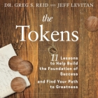 The Tokens: 11 Lessons to Help Build the Foundation of Success and Find Your Path to Greatness Cover Image