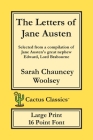 The Letters of Jane Austen (Cactus Classics Large Print): 16 Point Font; Large Text; Large Type; selected from a compilation of Jane Austen's great ne Cover Image