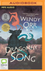 Dragonfly Song By Wendy Orr, Roslyn Oades (Read by) Cover Image