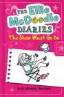 The Ellie McDoodle Diaries: The Show Must Go On By Ruth McNally Barshaw Cover Image
