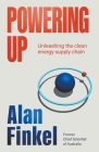 Powering Up: Unleashing the Clean Energy Supply Chain By Alan Finkel Cover Image