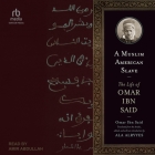 A Muslim American Slave: The Life of Omar Ibn Said Cover Image