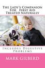 The Lady's Companion For First Aid Treated Naturally: Includes Digestive Problems Cover Image