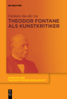 Theodor Fontane als Kunstkritiker (Schriften Der Theodor Fontane Gesellschaft #11) By Carmen Aus Der Au Cover Image